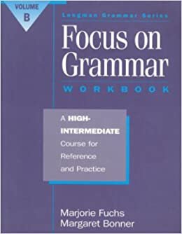 Focus on Grammar: High-Intermediate Workbook: A High Intermediate Course for Reference and Practice (Longman Grammar): High Intermediate Workbook, V.B