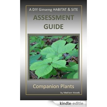 A DIY Ginseng Habitat & Site Assessment Guide: Companion Plants (English Edition) [Kindle-editie]