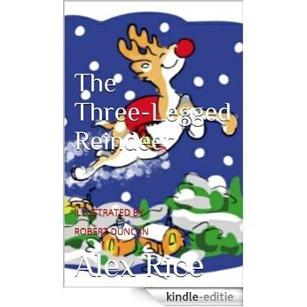 The Three-Legged Reindeer (English Edition) [Kindle-editie]