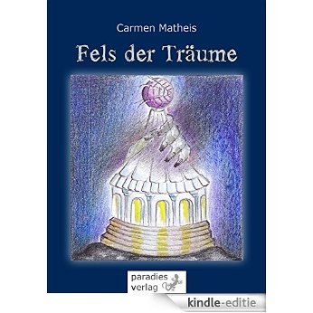 Fels der Träume: Ein Fantasyroman für Kinder ab 6 Jahren. (Josef und der Schwarze Hauptmann 2) (German Edition) [Kindle-editie]