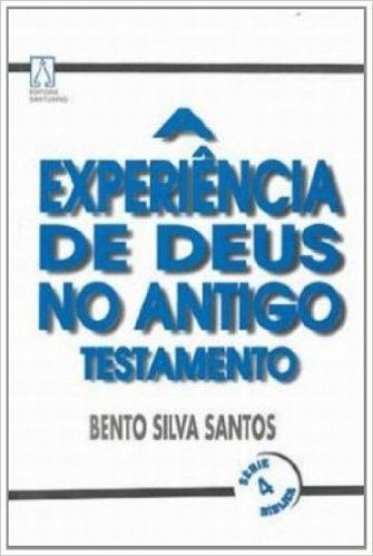 A Experiencia De Deus No Antigo Testamento - Volume 4