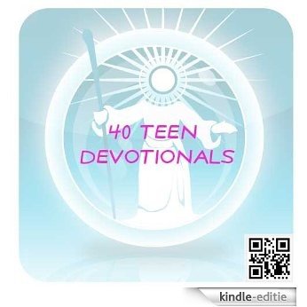 40 Teen Devotionals (Devotionals For Teens Book 1) (English Edition) [Kindle-editie]