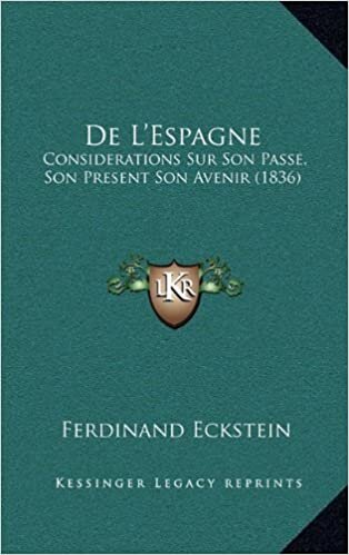 indir de L&#39;Espagne: Considerations Sur Son Passe, Son Present Son Avenir (1836)