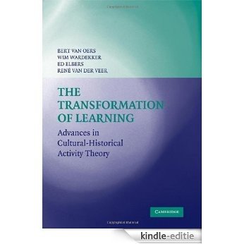The Transformation of Learning: Advances in Cultural-Historical Activity Theory [Kindle-editie]