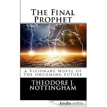 The Final Prophet (English Edition) [Kindle-editie] beoordelingen