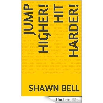 Jump Higher! Hit Harder! (English Edition) [Kindle-editie]