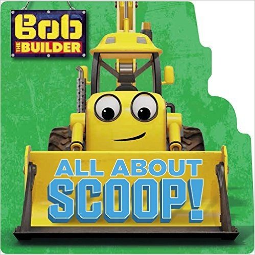 Bob the Builder: All about Scoop!