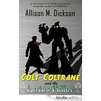 Colt Coltrane and the Lotus Killer (The Colt Coltrane Series Book 1) (English Edition) [Kindle-editie]