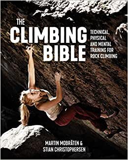indir The Climbing Bible: Technical, physical and mental training for rock climbing