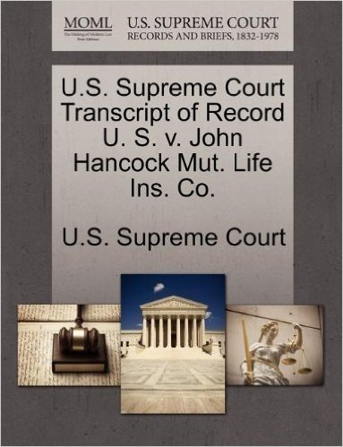 U.S. Supreme Court Transcript of Record U. S. V. John Hancock Mut. Life Ins. Co. baixar