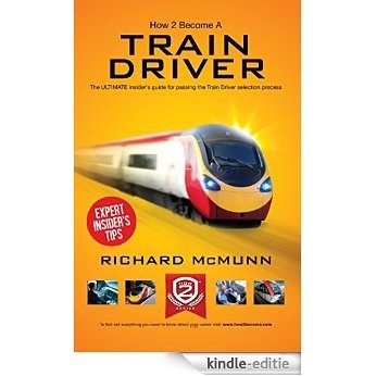How To Become A Train Driver: The Insider's Guide (How2become) (English Edition) [Kindle-editie]