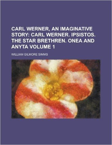 Carl Werner, an Imaginative Story Volume 1