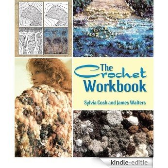 The Crochet Workbook (Dover Knitting, Crochet, Tatting, Lace) [Kindle-editie]