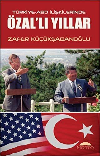 indir Türkiye-ABD İlişkilerinde Özal&#39;lı Yıllar