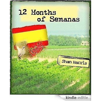 12 Months of Semanas (English Edition) [Kindle-editie]