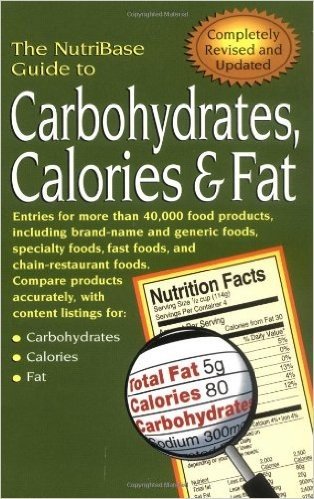 The NutriBase Guide to Carbohydrates, Calories, & Fat 2nd ed.