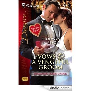 Vows & a Vengeful Groom (Diamonds Down Under) [Kindle-editie]