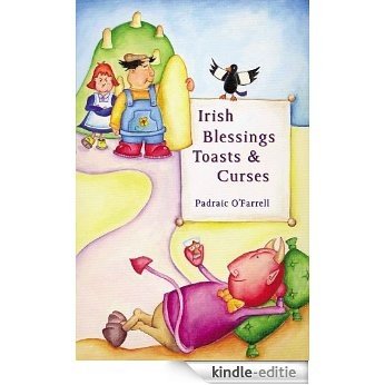 Irish Blessings Toasts & Curses [Kindle-editie]