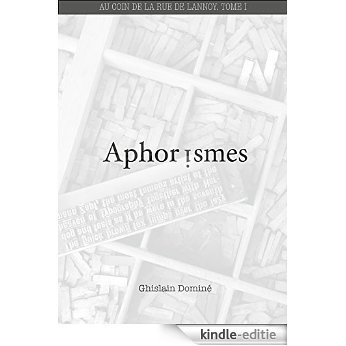 Aphorismes (Au coin de la rue de Lannoy t. 1) (French Edition) [Kindle-editie]