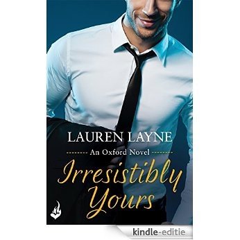 Irresistibly Yours: Oxford 1 (English Edition) [Kindle-editie]