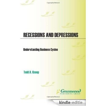Recessions and Depressions: Understanding Business Cycles [Kindle-editie]