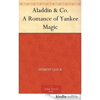 Aladdin & Co. A Romance of Yankee Magic (English Edition) [Kindle-editie]