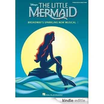 The Little Mermaid Songbook: Broadway's Sparkling New Musical [Kindle-editie]