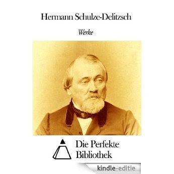 Werke von Hermann Schulze-Delitzsch (German Edition) [Kindle-editie] beoordelingen