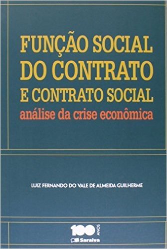 Função Social do Contrato e Contrato Social. Análise da Crise Econômica