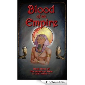 Blood of an Empire (The Sands of Time: Book 3) (English Edition) [Kindle-editie]