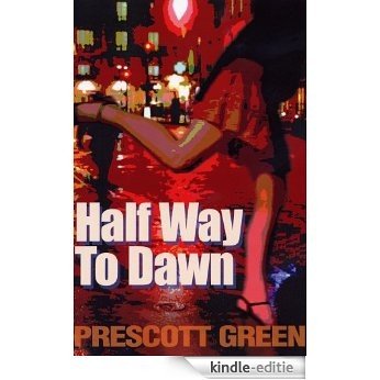 Half Way To Dawn (English Edition) [Kindle-editie]
