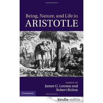 Being, Nature, and Life in Aristotle: Essays in Honor of Allan Gotthelf [Kindle-editie]
