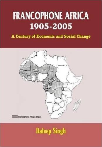 Francophone Africa 1905-2005: A Century of Economic and Social Change