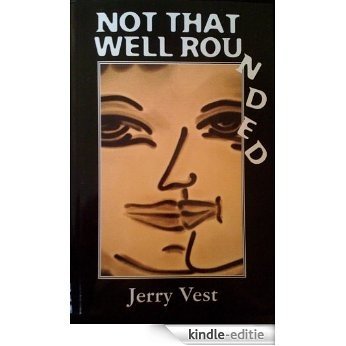 NOT THAT WELL ROUNDED (English Edition) [Kindle-editie]