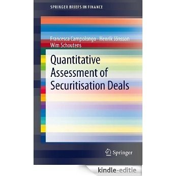Quantitative Assessment of Securitisation Deals (SpringerBriefs in Finance) [Kindle-editie]