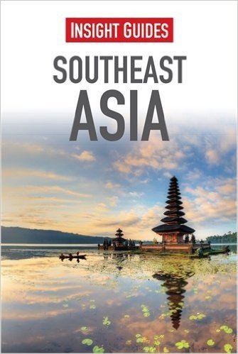 Insight Guide: Southeast Asia