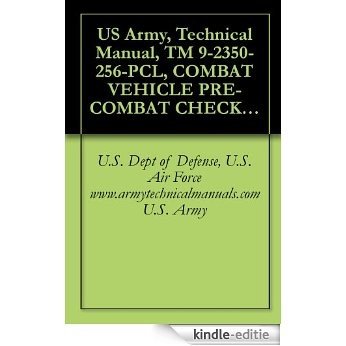 US Army, Technical Manual, TM 9-2350-256-PCL, COMBAT VEHICLE PRE-COMBAT CHECKLIST FOR RECOVERY VEHICLE, FULL TRACKED, MEDIUM M88A1, (NSN 2350-00-122-6826), ... military manuals on cd, (English Edition) [Kindle-editie]