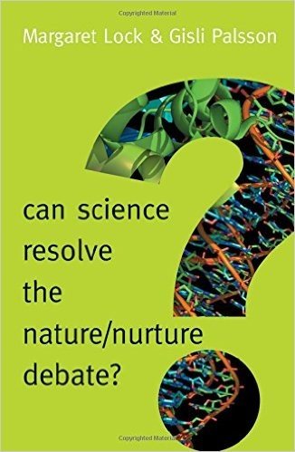 Can Science Resolve the Nature / Nurture Debate