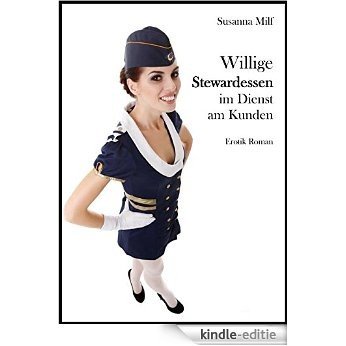 Willige Stewardessen im Dienst am Kunden (German Edition) [Kindle-editie]