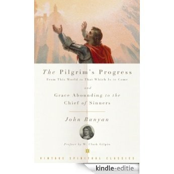 The Pilgrim's Progress and Grace Abounding to the Chief of Sinners [Kindle-editie]