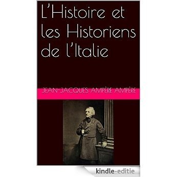 L'Histoire et les Historiens de l'Italie (French Edition) [Kindle-editie] beoordelingen