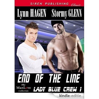 End of the Line [Lady Blue Crew 1] (Siren Publishing Classic ManLove) [Kindle-editie]