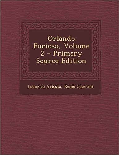 Orlando Furioso, Volume 2 - Primary Source Edition