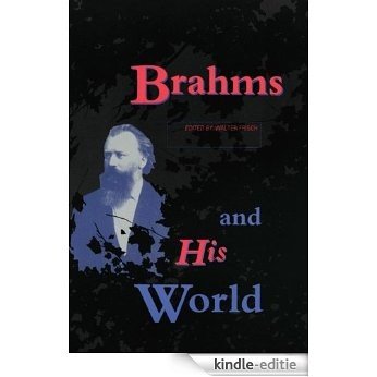 Brahms and His World: (Revised Edition) (The Bard Music Festival) [Kindle-editie]