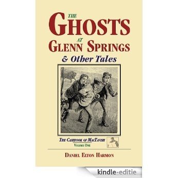 The Ghosts at Glenn Springs & Other Tales (The Casebook of MacTavish 1) (English Edition) [Kindle-editie] beoordelingen