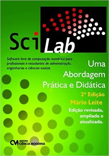 SciLab. Uma Abordagem Prática e Didática