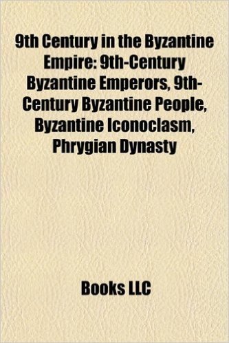 9th Century in the Byzantine Empire: Sack of Amorium, Byzantium Under the Isaurians, Battle of Versinikia, Battle of Lalakaon baixar