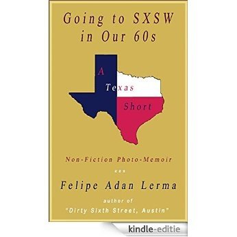 Going to SXSW in Our 60s (Adan's Austin Texas Books) (English Edition) [Kindle-editie]