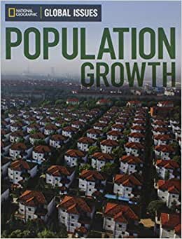 Global Issues. Population Growth (Above-Level)