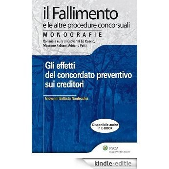 Gli effetti del concordato preventivo sui creditori (Il fallimento e le altre procedure conc.) [Kindle-editie] beoordelingen